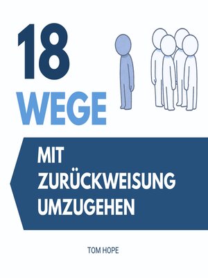 cover image of 18 Wege, Mit Zurückweisung Umzugehen